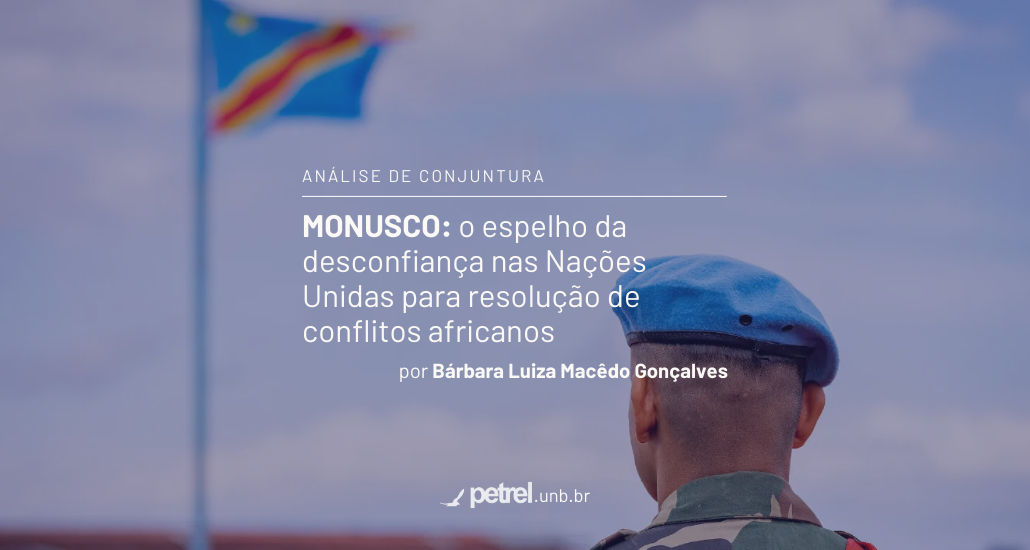 MONUSCO: o espelho da desconfiança nas Nações Unidas para resolução de conflitos africanos