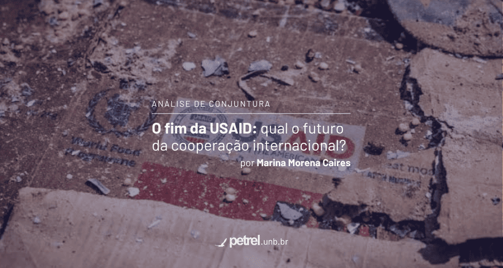  O fim da USAID: qual o futuro da cooperação internacional?